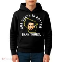 Our Coach Is Hotter Than Yours Kids Hoodie thumb 4