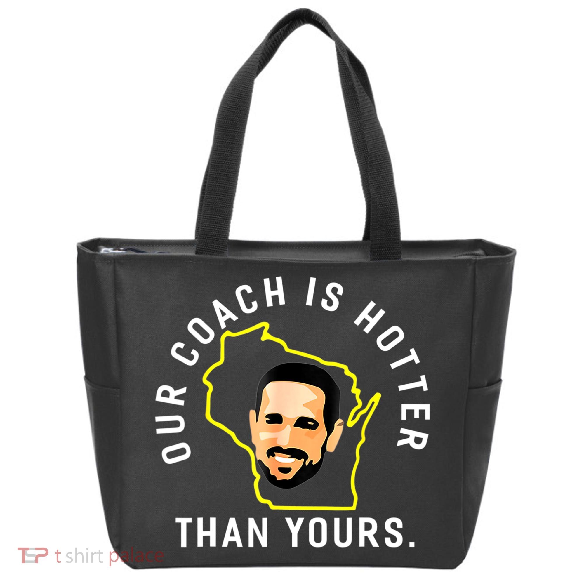 Our Coach Is Hotter Than Yours Tote Bag