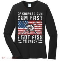 Of Course I Cum Fast I Got Fish To Catch Women's Long Sleeve Shirt thumb 0