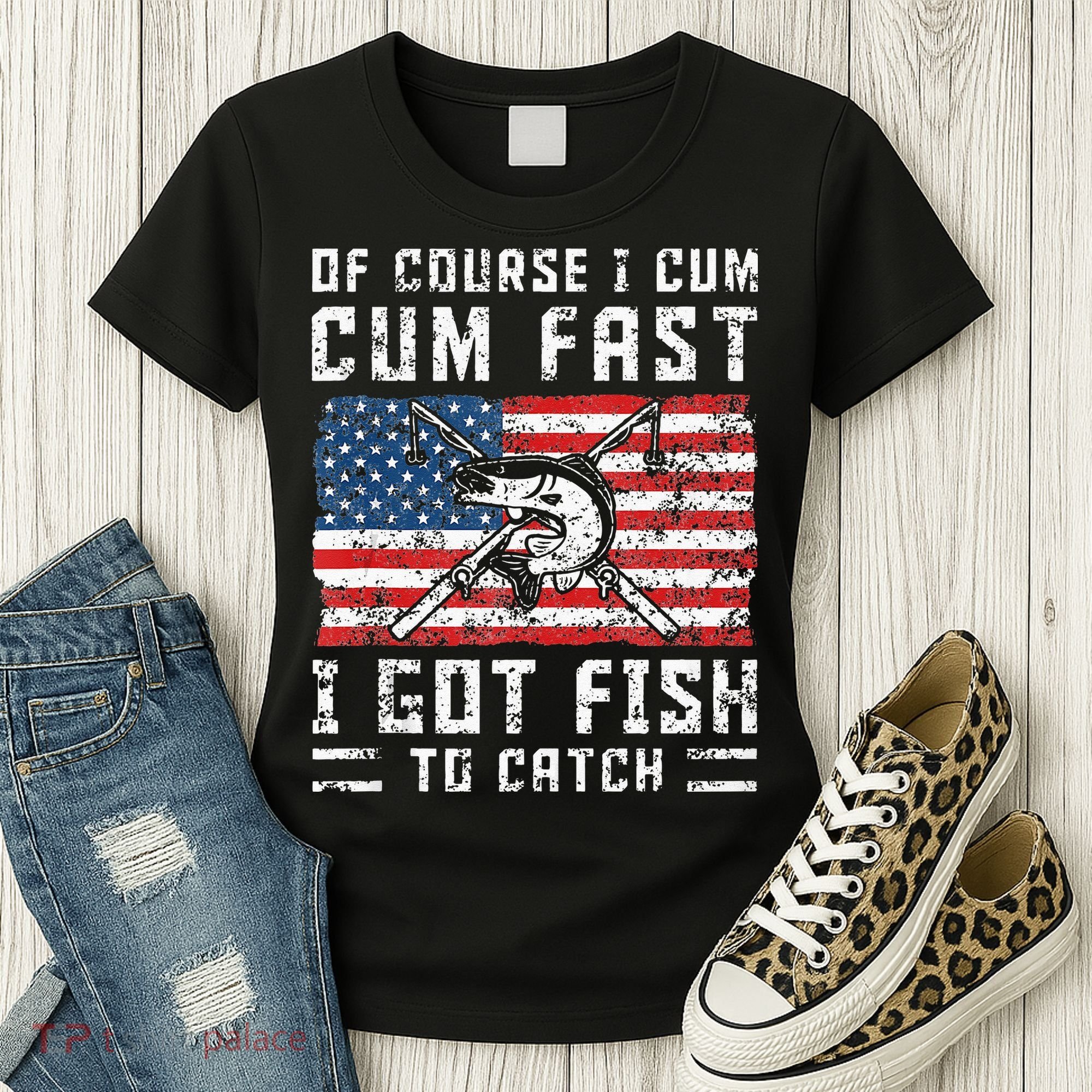 Of Course I Cum Fast I Got Fish To Catch Women's T-Shirt