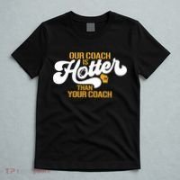 Our Coach Is Hotter Than Your Coach Football T-Shirt thumb 5
