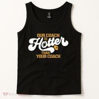 Our Coach Is Hotter Than Your Coach Football Tank Top thumb 2