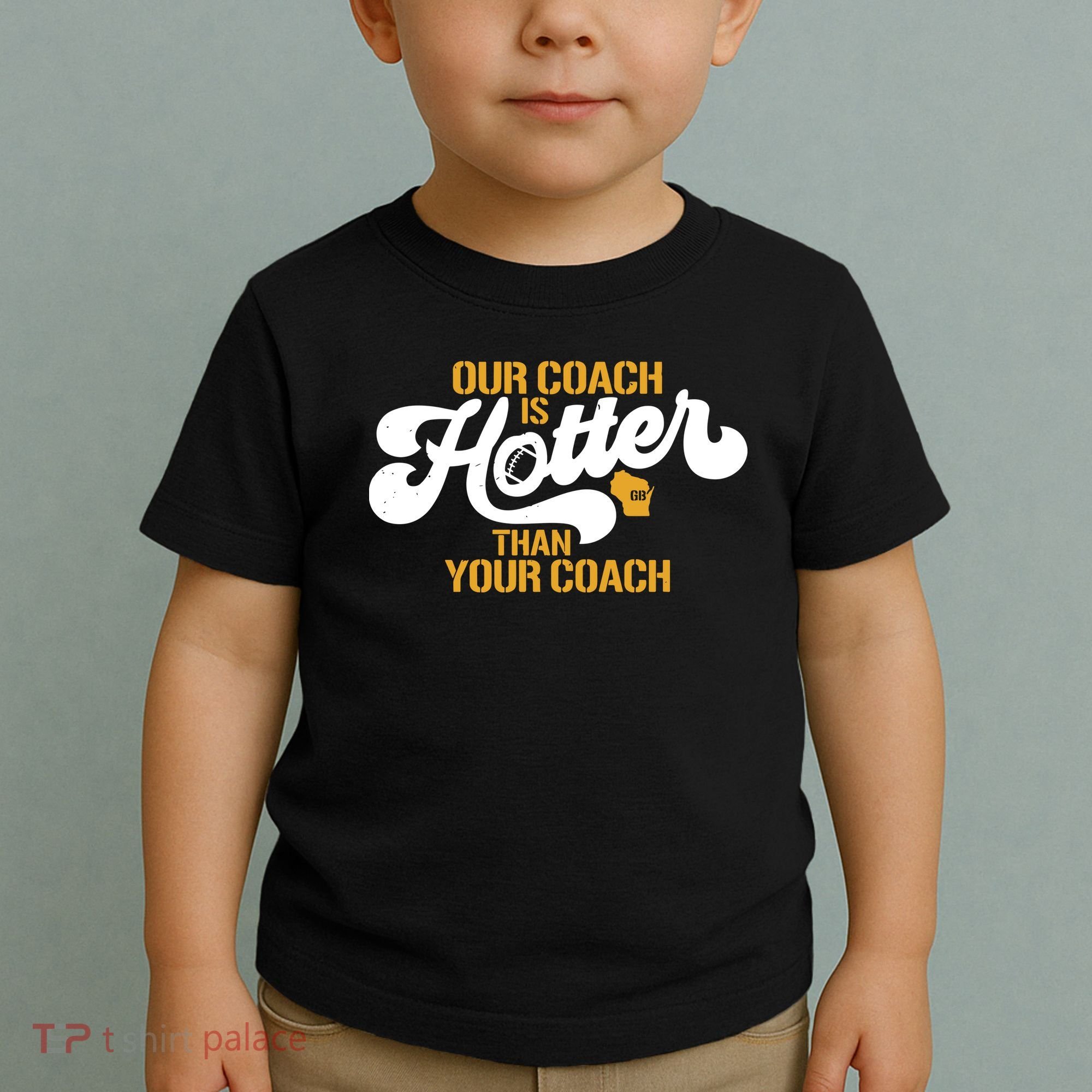 Our Coach Is Hotter Than Your Coach Football Toddler T-Shirt