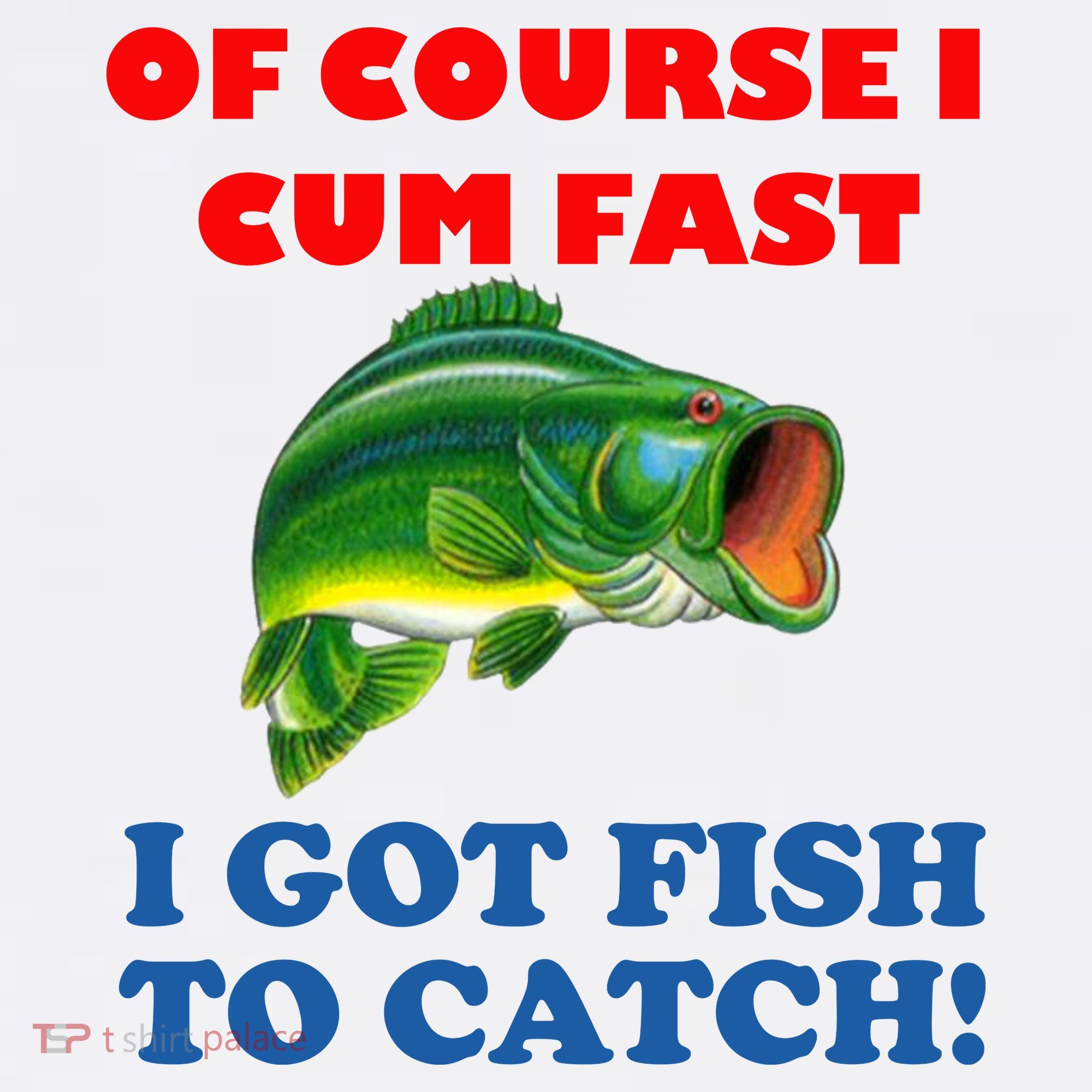 Of Course I Cum Fast I Got Fish To Catch Visor