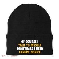 Of Course I Talk To Myself Need Expert Advice Beanie thumb 0