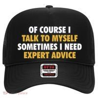 Of Course I Talk To Myself Need Expert Advice Hat thumb 0