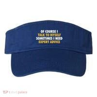 Of Course I Talk To Myself Need Expert Advice Visor thumb 0