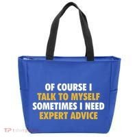 Of Course I Talk To Myself Need Expert Advice Tote Bag thumb 0