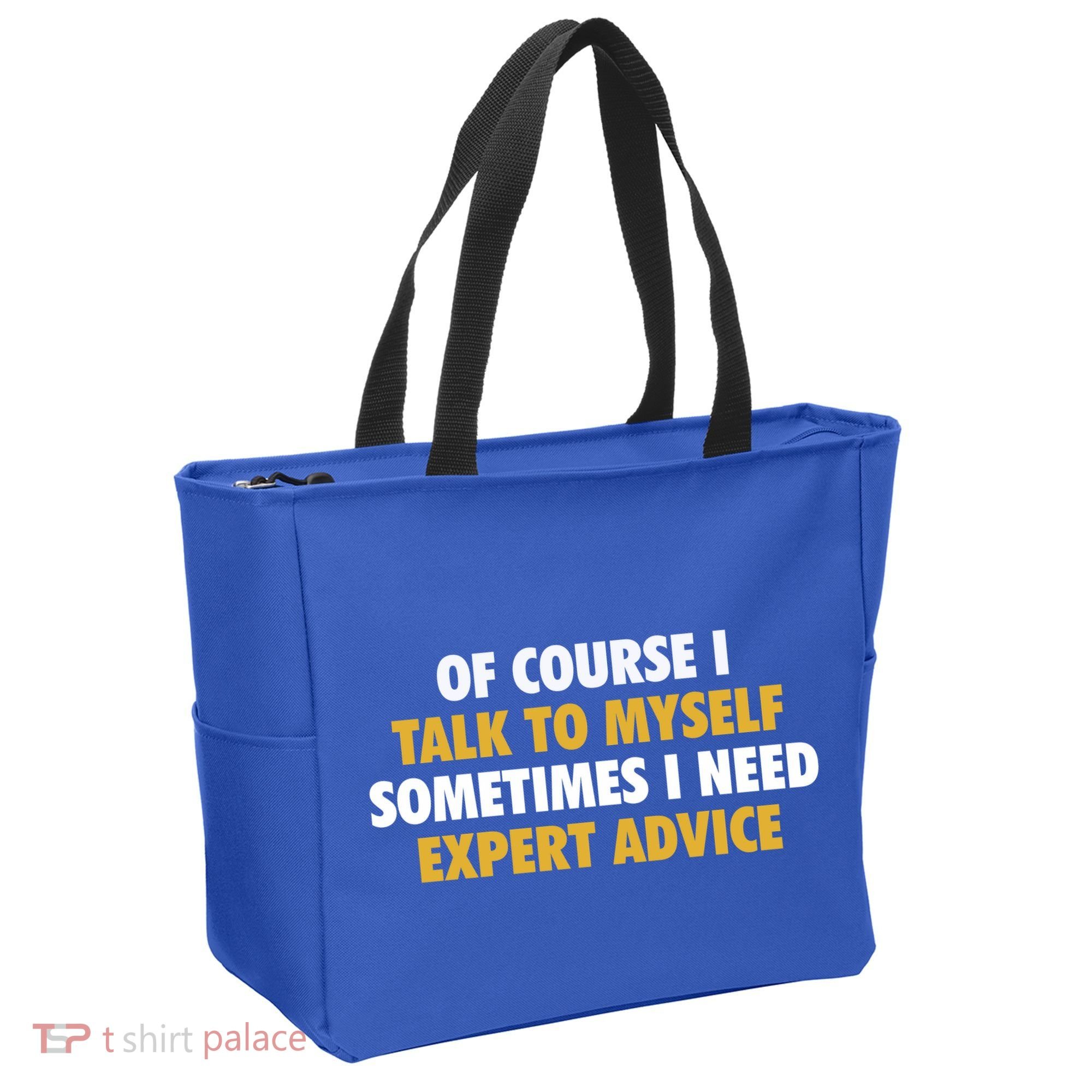 Of Course I Talk To Myself Need Expert Advice Tote Bag