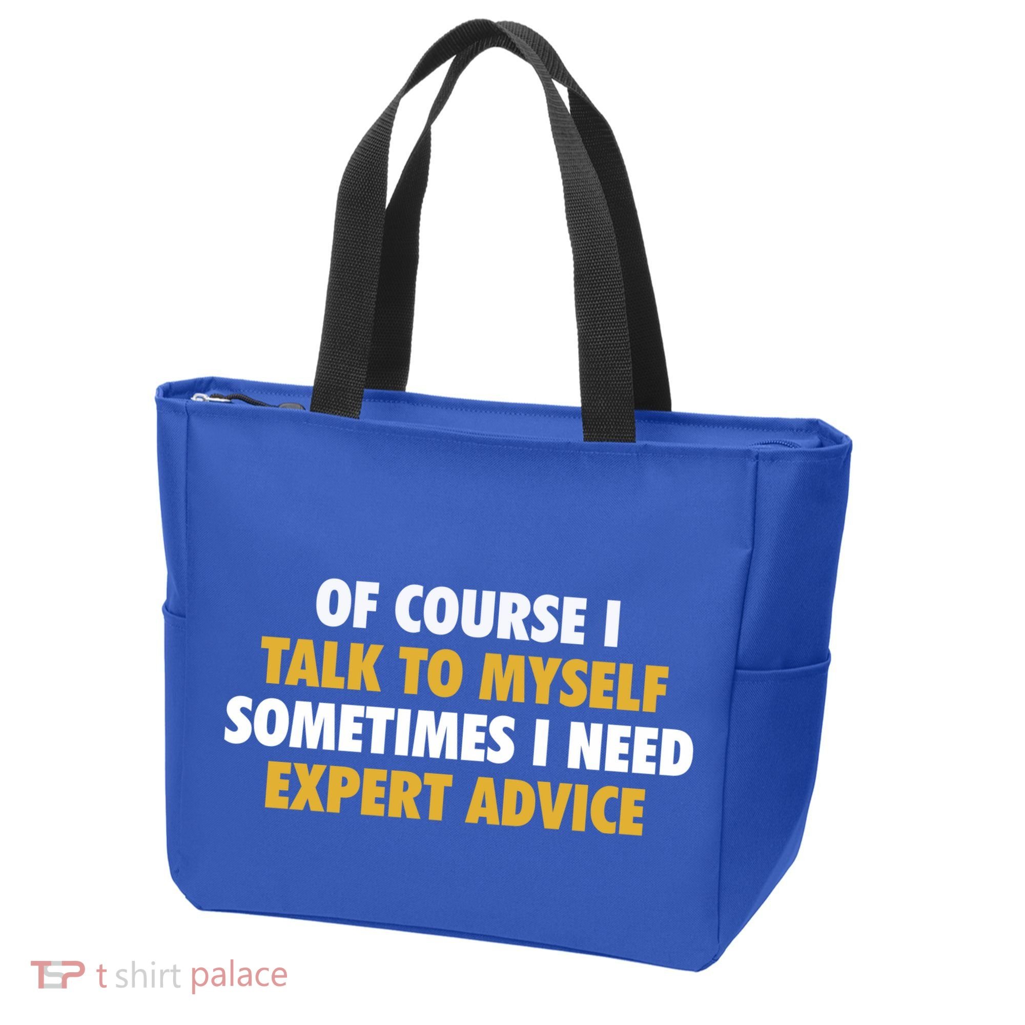 Of Course I Talk To Myself Need Expert Advice Tote Bag
