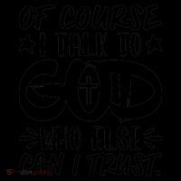 Of Course I Talk To God Who Else Can I Trust Coffee Mug thumb 5