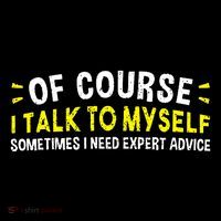 Of Course I Talk To Myself Sometimes I Need Expert Advice Coffee Mug thumb 5