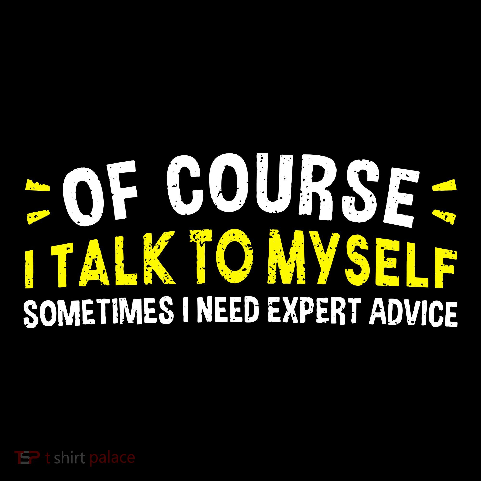 Of Course I Talk To Myself Sometimes I Need Expert Advice Coffee Mug