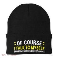 Of Course I Talk To Myself Sometimes I Need Expert Advice Beanie thumb 0