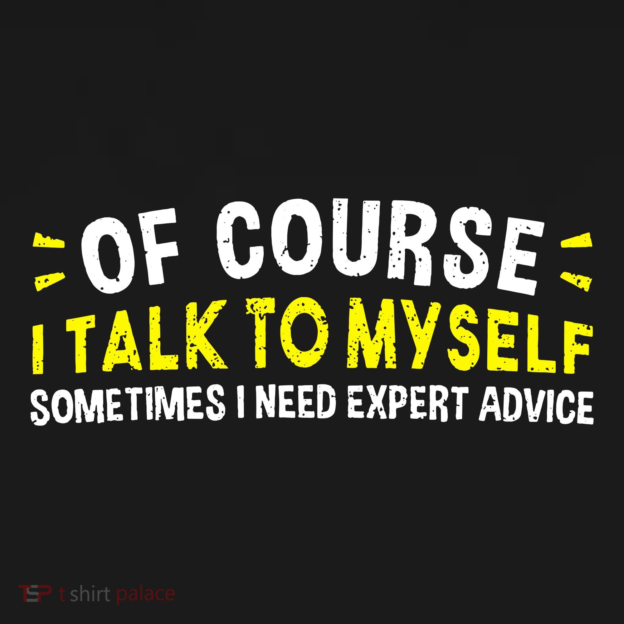 Of Course I Talk To Myself Sometimes I Need Expert Advice Women's Hoodie