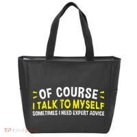 Of Course I Talk To Myself Sometimes I Need Expert Advice Tote Bag thumb 0