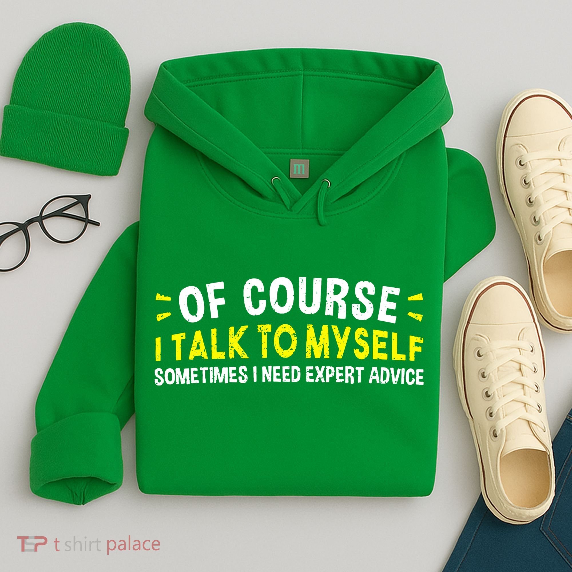 Of Course I Talk To Myself Sometimes I Need Expert Advice Hoodie