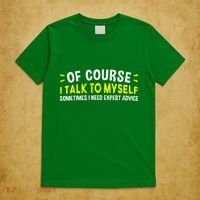 Of Course I Talk To Myself Sometimes I Need Expert Advice T-Shirt thumb 5