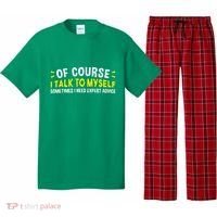 Of Course I Talk To Myself Sometimes I Need Expert Advice Pajama Set thumb 0