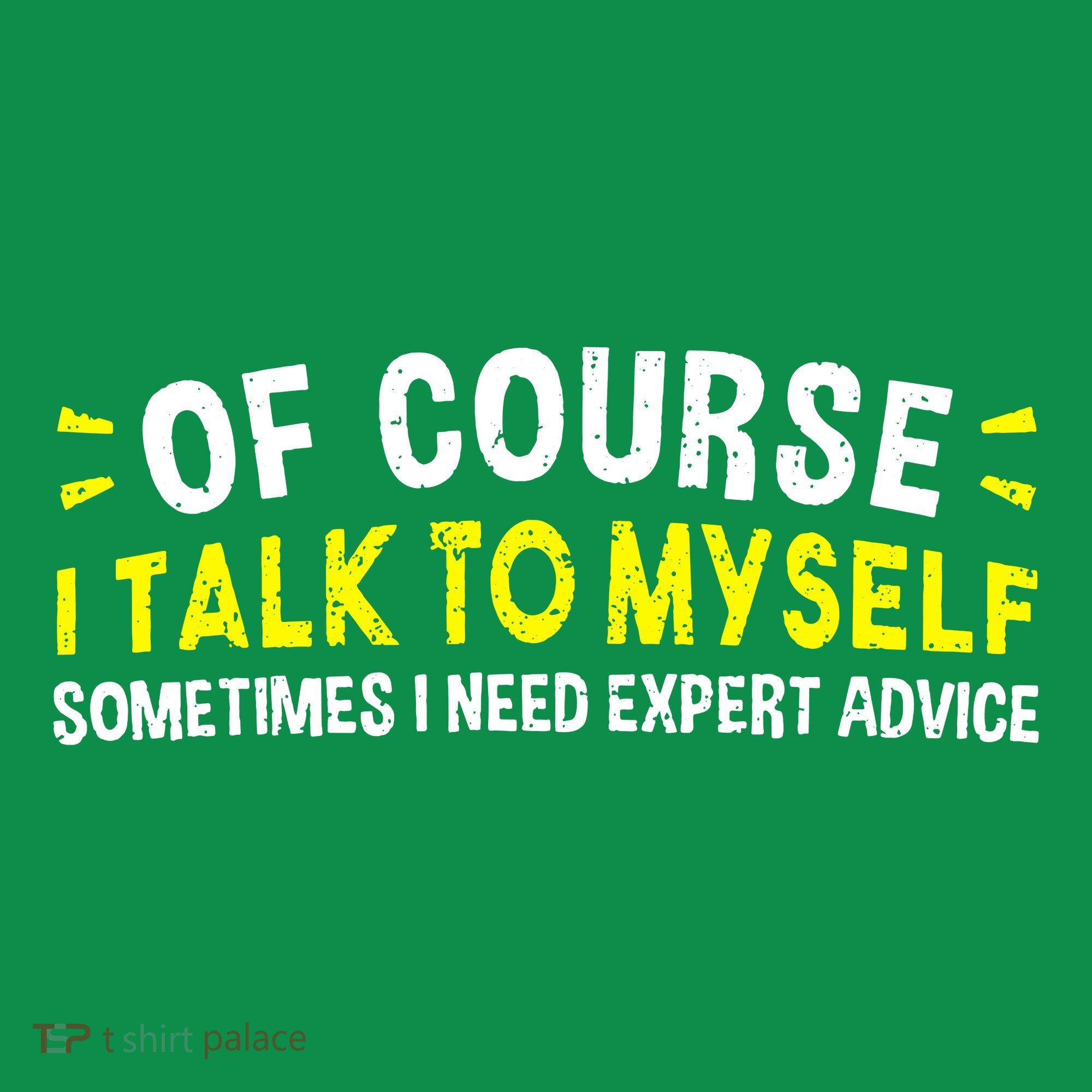 Of Course I Talk To Myself Sometimes I Need Expert Advice Ornament