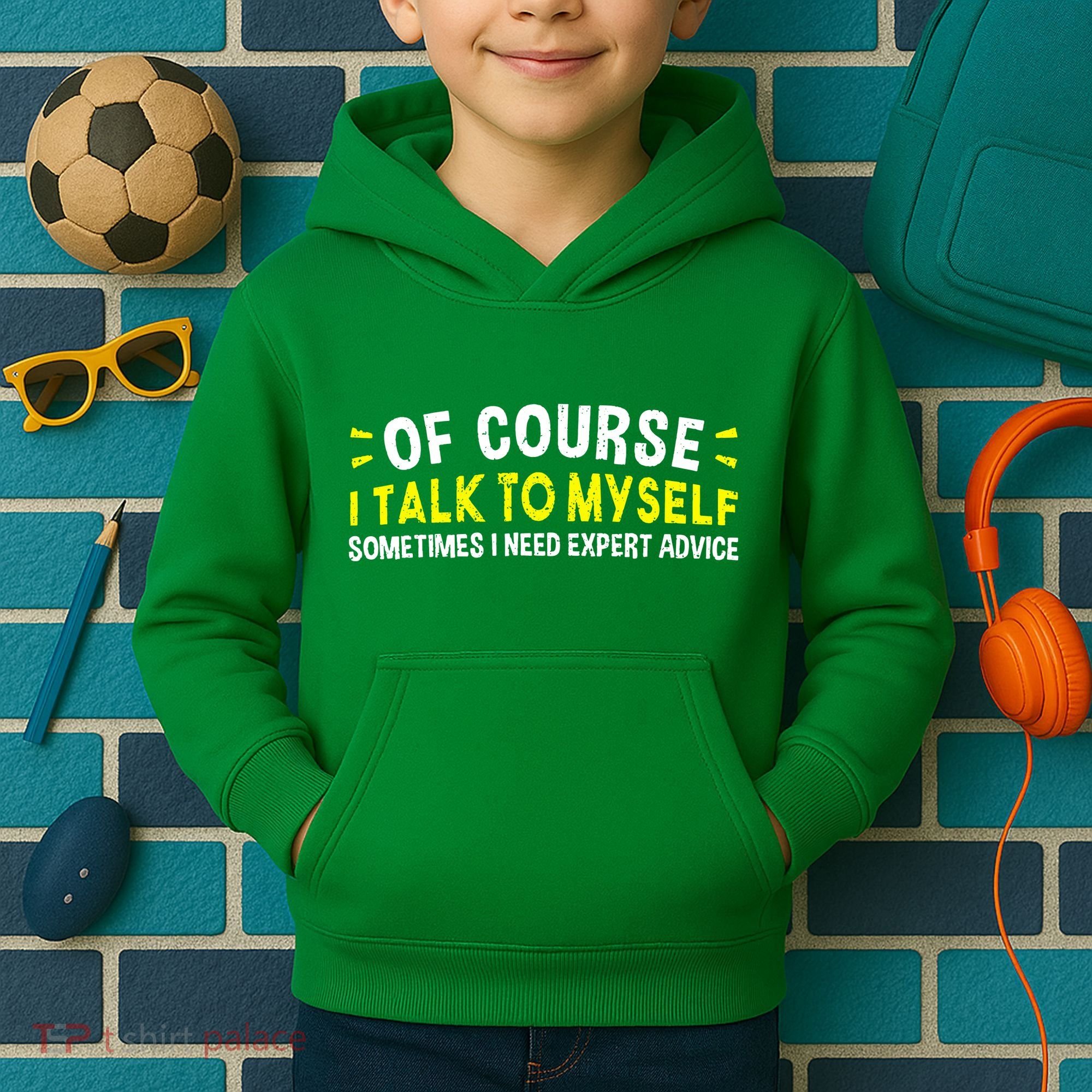 Of Course I Talk To Myself Sometimes I Need Expert Advice Kids Hoodie