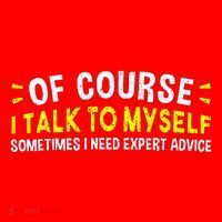 Of Course I Talk To Myself Sometimes I Need Expert Advice Santa Hat thumb 1