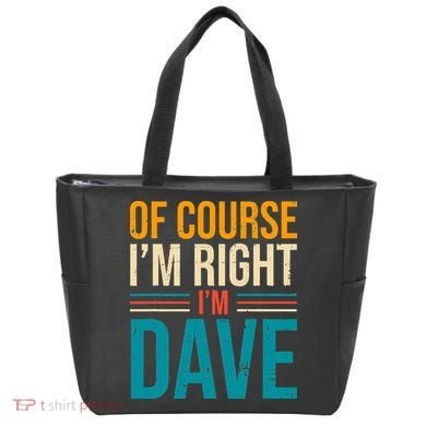 Of course I'm Right I'm Dave Personalized Dave Vintage Tote Bag