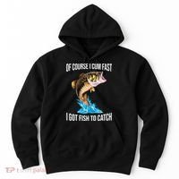 Of Course I Cum Fast I Got Fish To Catch Hoodie thumb 0