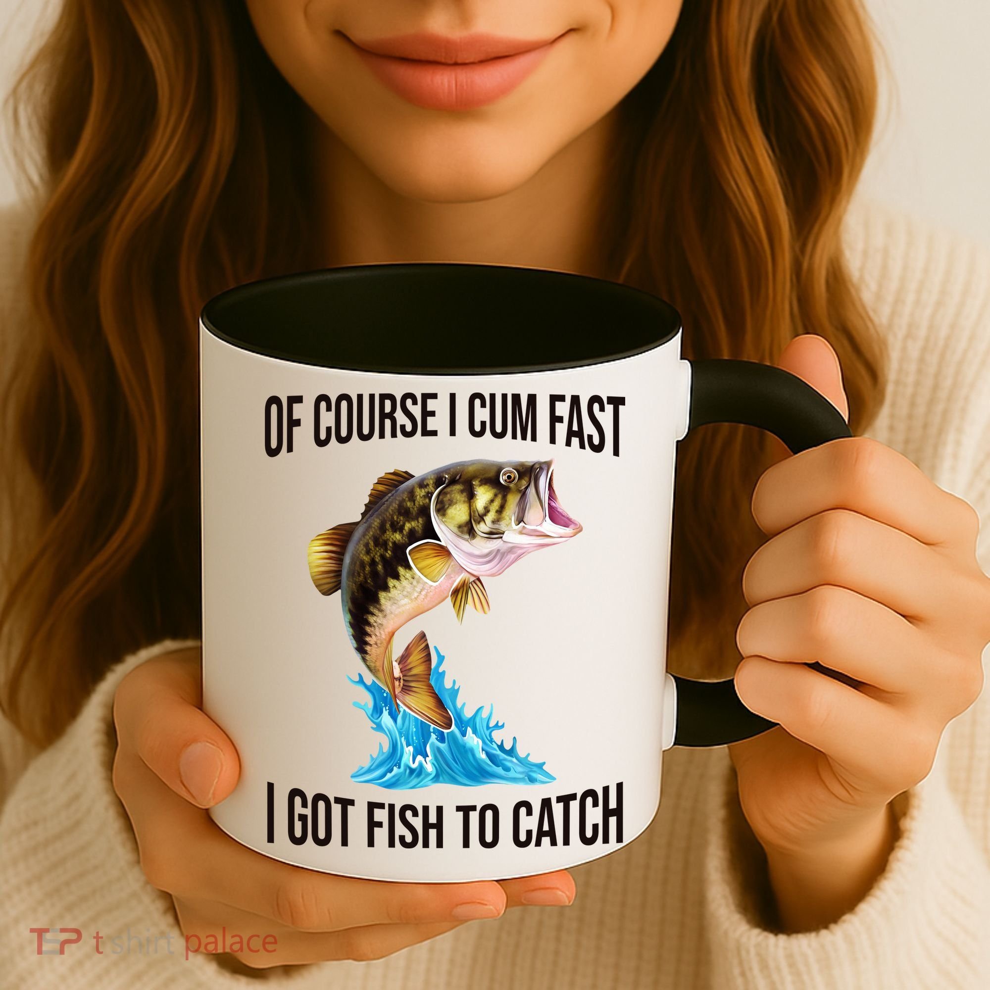 Of Course I Cum Fast I Got Fish To Catch Coffee Mug