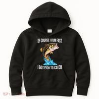 Of Course I Cum Fast I Got Fish To Catch Kids Hoodie thumb 0