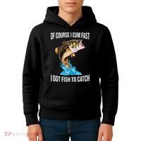 Of Course I Cum Fast I Got Fish To Catch Kids Hoodie thumb 4