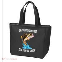 Of Course I Cum Fast I Got Fish To Catch Tote Bag thumb 3
