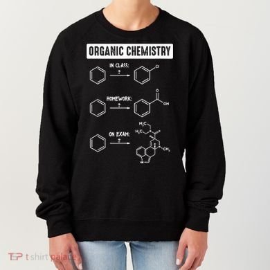 Organic Chemistry In Class Homework On Exam Women's Sweatshirt