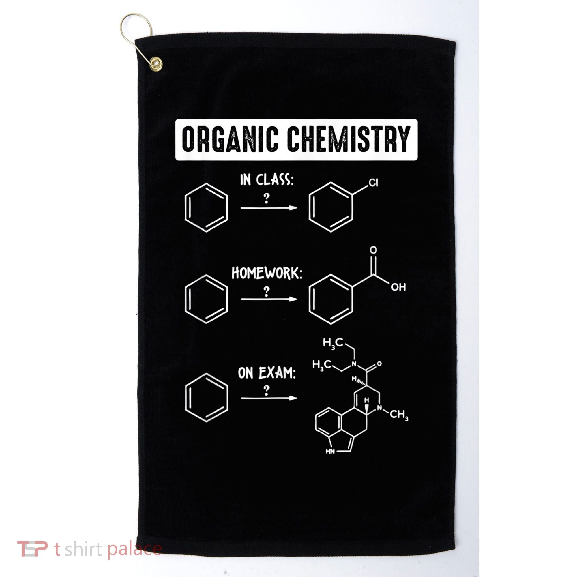 Organic Chemistry In Class Homework On Exam Golf Towel