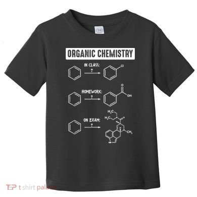 Organic Chemistry In Class Homework On Exam Toddler T-Shirt