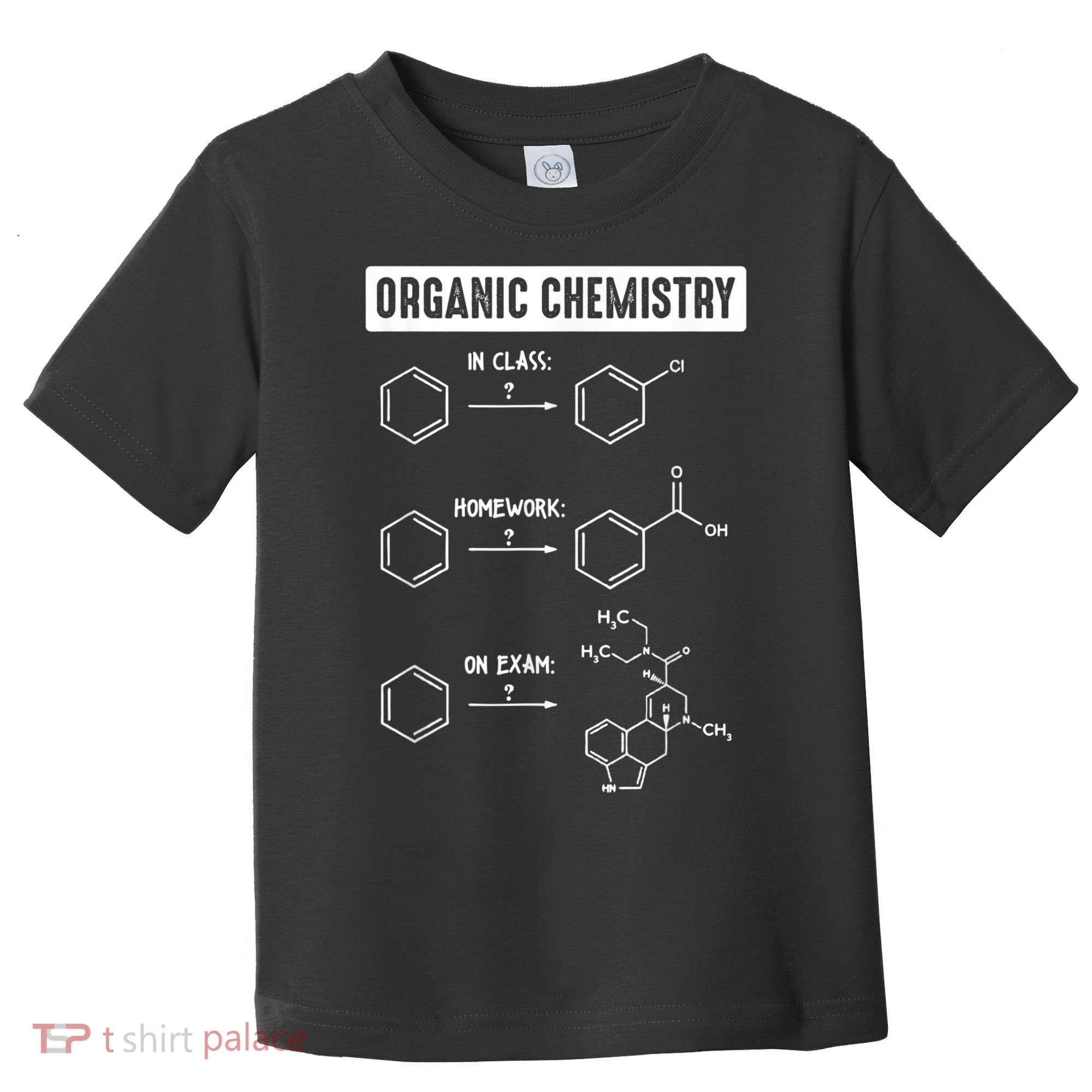 Organic Chemistry In Class Homework On Exam Toddler T-Shirt