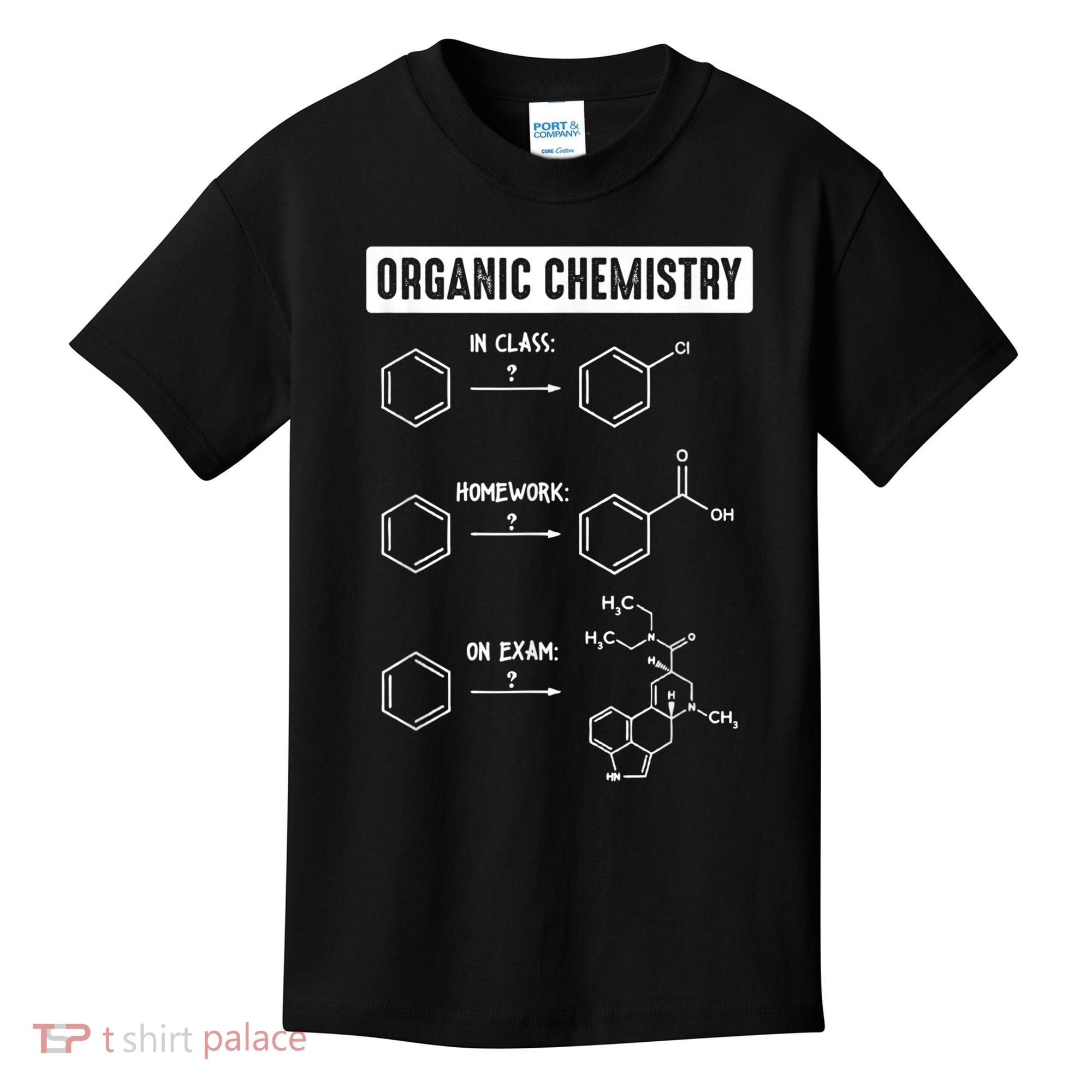 Organic Chemistry In Class Homework On Exam Kids T-Shirt