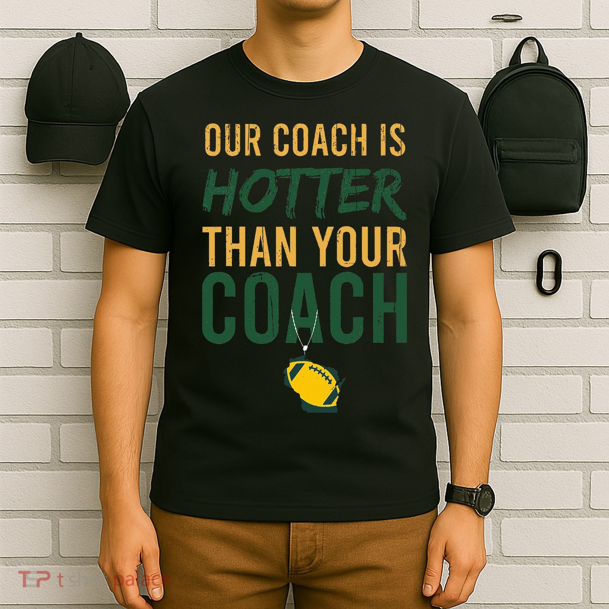 Our Coach is Hotter than Your Coach Green Bay Cool Vintage T-Shirt