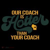 Our Coach Is Hotter Than Your Coach Football Coffee Mug thumb 5