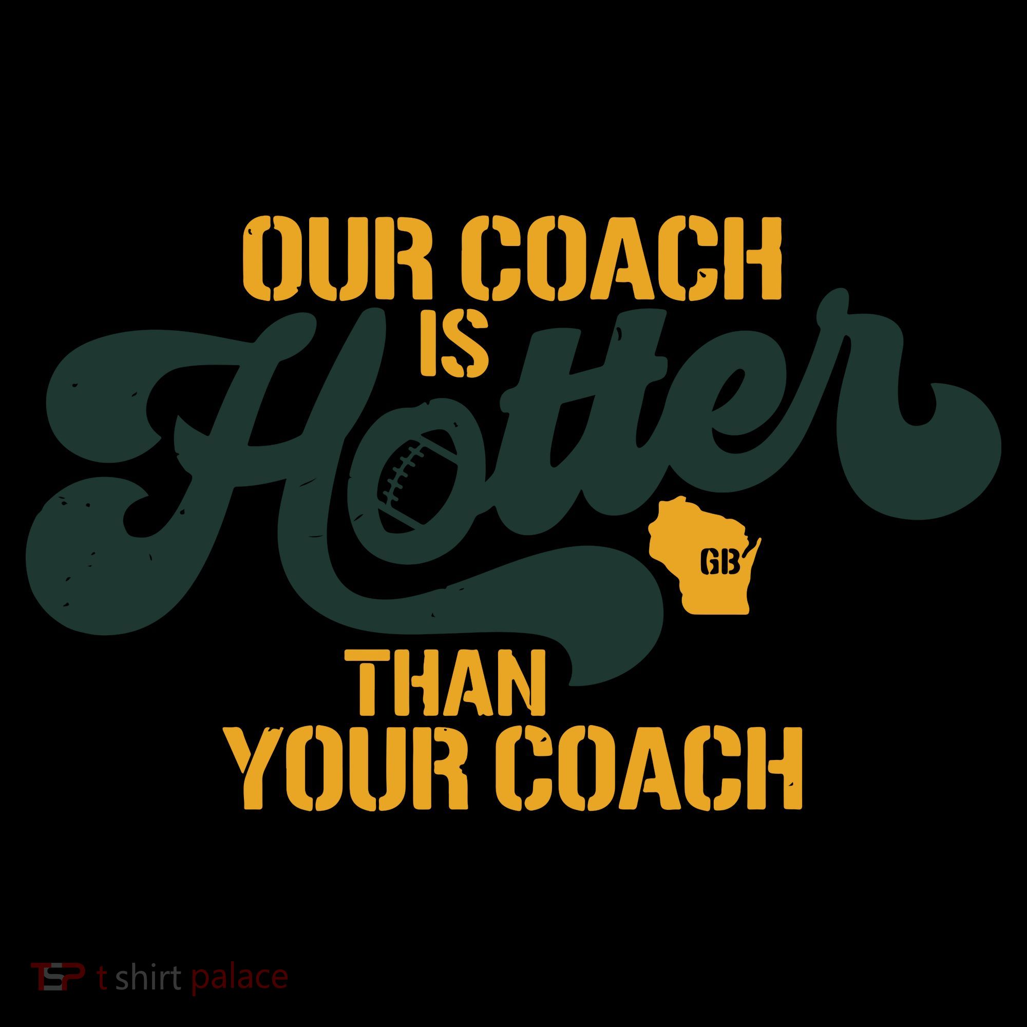 Our Coach Is Hotter Than Your Coach Football Coffee Mug