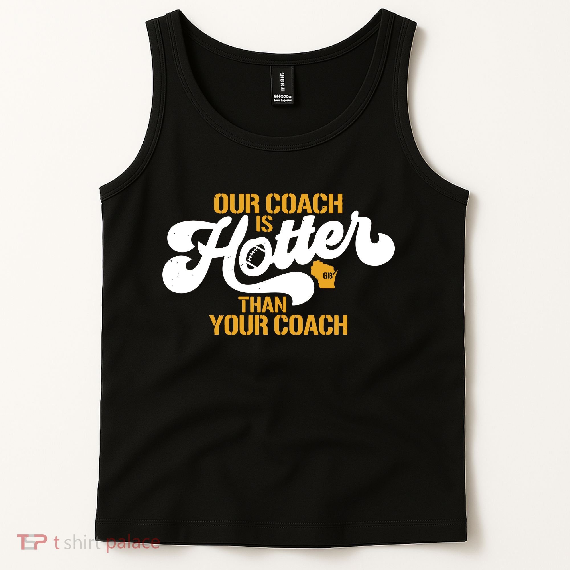 Our Coach Is Hotter Than Your Coach Football Tank Top