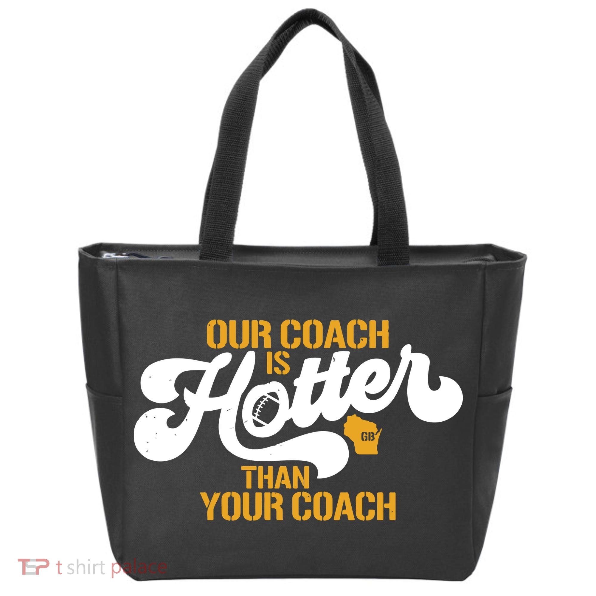 Our Coach Is Hotter Than Your Coach Football Tote Bag