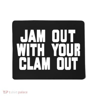 Olivia ChowS Jam Out With Your Clam Out Mousepad