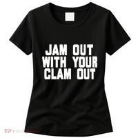 Olivia ChowS Jam Out With Your Clam Out Women's T-Shirt thumb 0