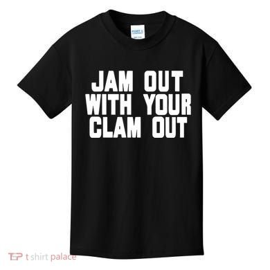 Olivia ChowS Jam Out With Your Clam Out Kids T-Shirt