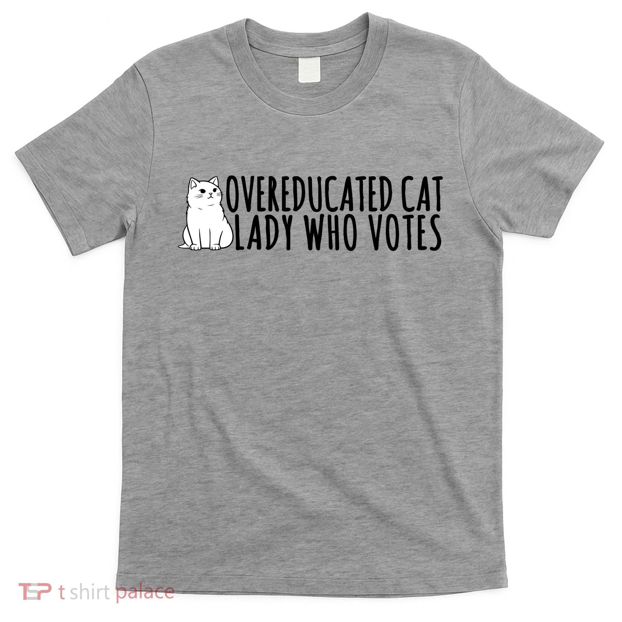 Overeducated Cat Lady Who Votes Kamala Harris 2024 T-Shirt