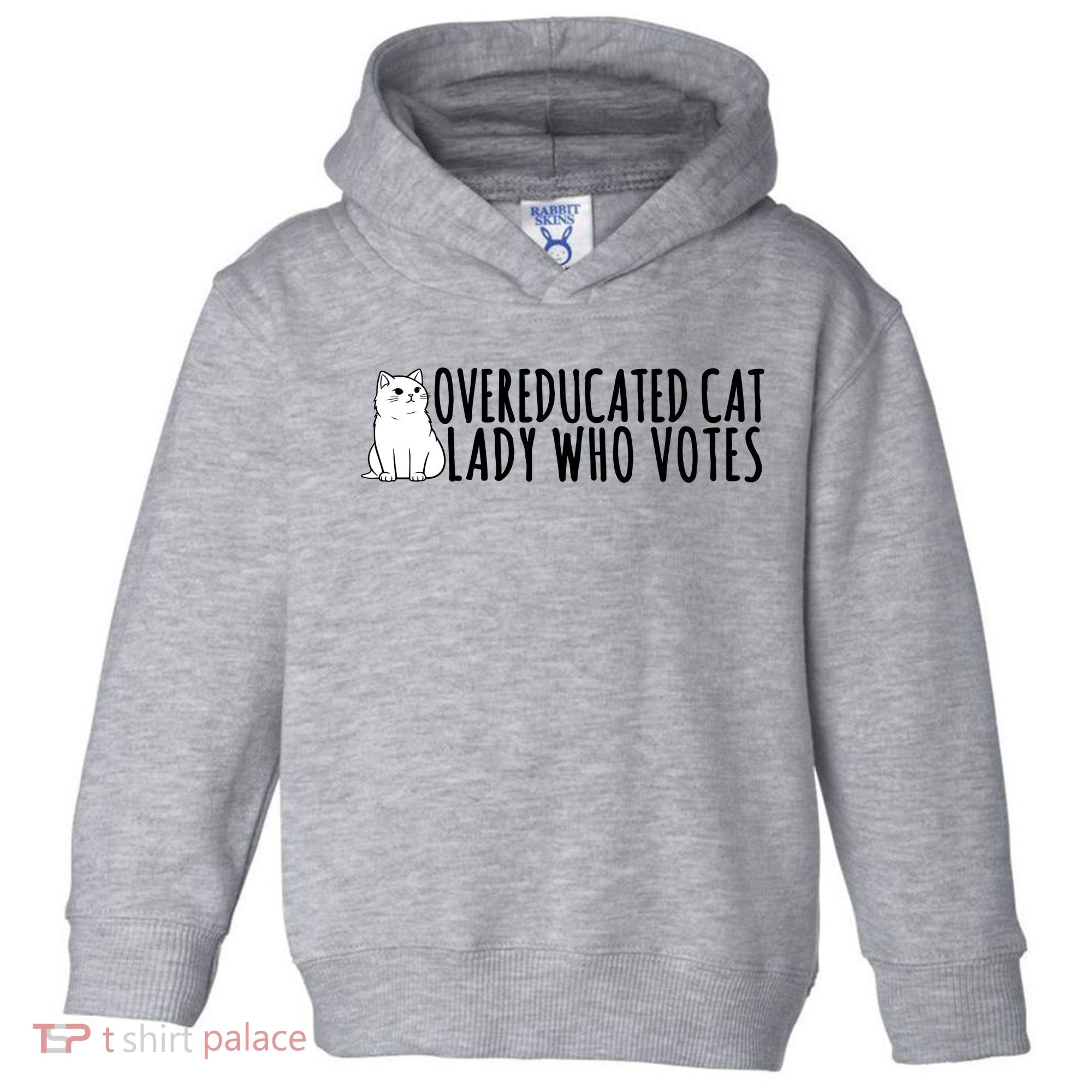 Overeducated Cat Lady Who Votes Kamala Harris 2024 Toddler Hoodie