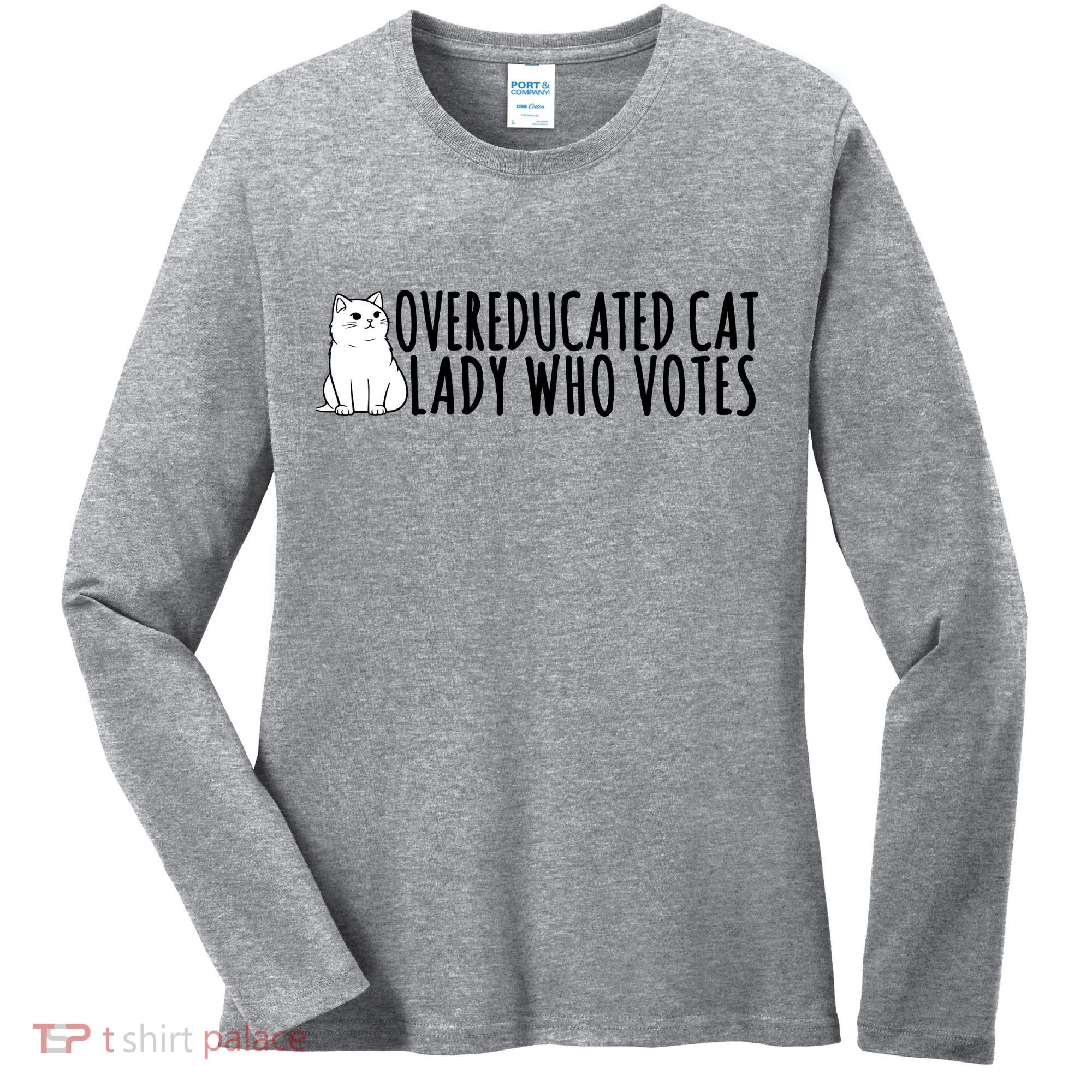 Overeducated Cat Lady Who Votes Kamala Harris 2024 Women's Long Sleeve Shirt