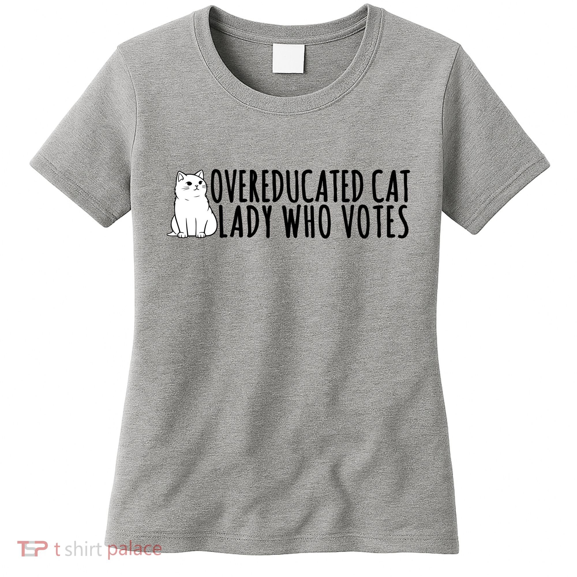 Overeducated Cat Lady Who Votes Kamala Harris 2024 Women's T-Shirt