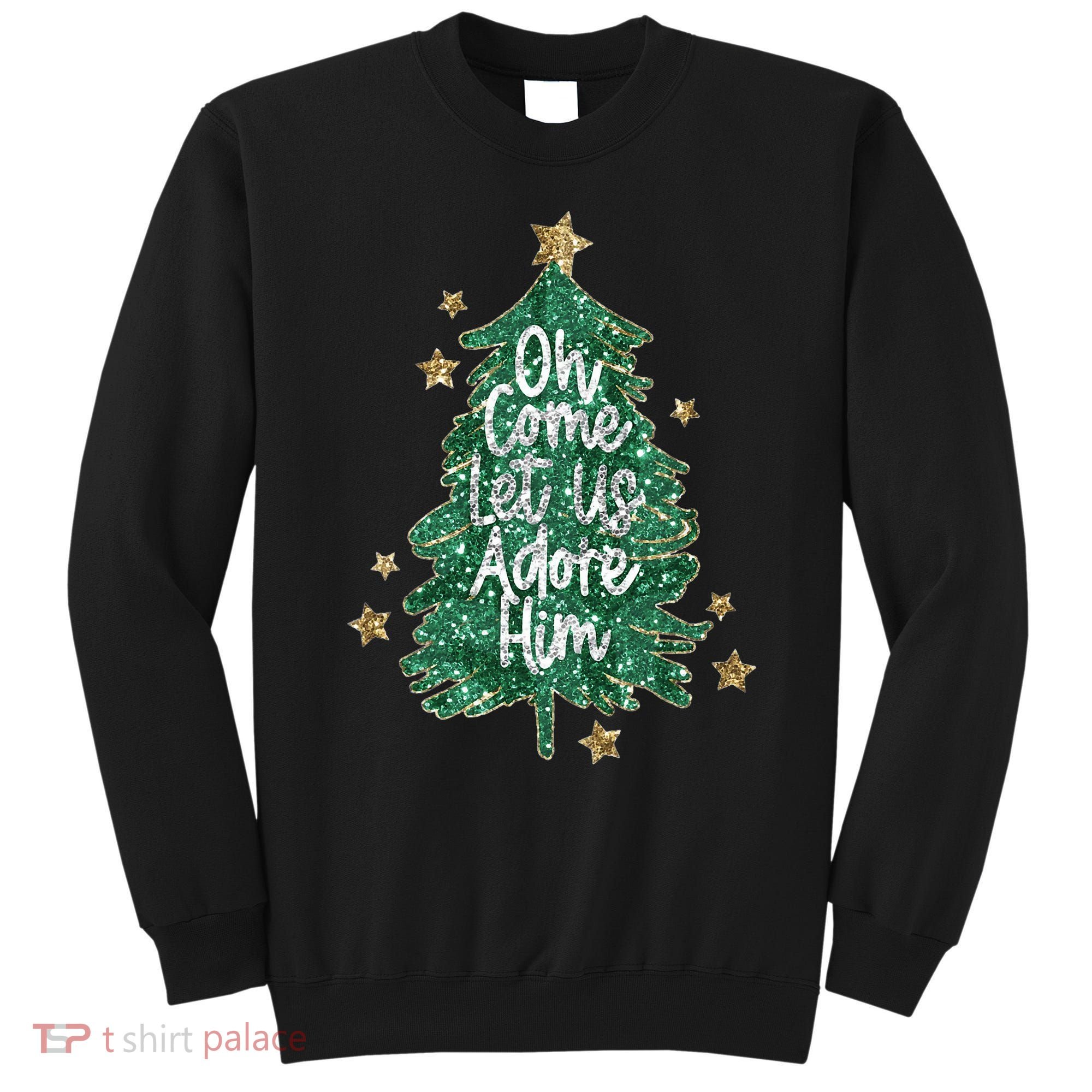 Oh Come Let Us Adore Him Christian Jesus Christmas Sweatshirt